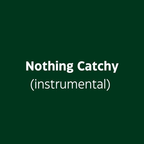 Nothing Catchy Instrumental