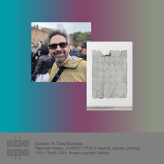 Moods 74: Craig Gonzalez