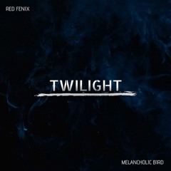 Red Fenix, Melancholic Bird - Twilight