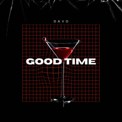 Good Time - DAVO
