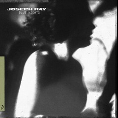 Joseph Ray - Blue Nights