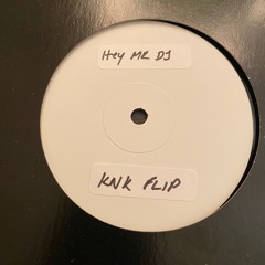 Hey Mr. DJ  _ KNK Flip
