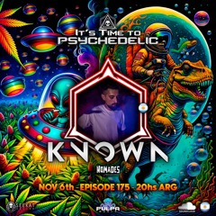 It's Time to Psychedelic #0175 by KNOWN