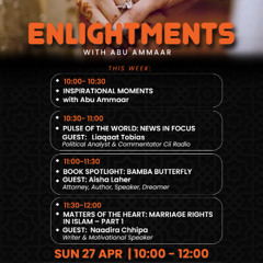 27/04/25 Enlightenment : Inspirational Moments with Abu Ammaar