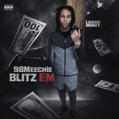 9BMeechie – blitz em