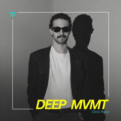 DEEP MVMT Podcast #325 - Chris Piece