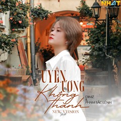 Uyên Ương Không Thành  Remix - DIMZ Ft.Phạm Sắc Lệnh