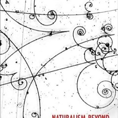 ❤read⚡ Naturalism Beyond the Limits of Science: How Scientific Methodology Can and