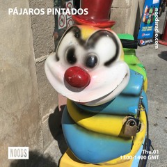 Noods Radio - Pájaros Pintados 0ct 20