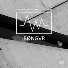 Audio Magnitude Podcast Series #37 Bøngvr
