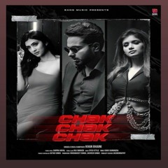 Chak Chak Chak ( Khan Bhaini , Shipra Goyal )