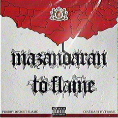 Mazandaran To Flame