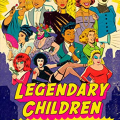 free EBOOK 📬 Legendary Children: The First Decade of RuPaul's Drag Race and the Last