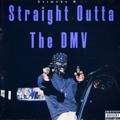 Straight Outta The DMV