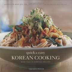 Quick and Easy Korean Cooking: More Than 70 Everyday Recipes (Gourmet Cook Book Club Selection (Pa