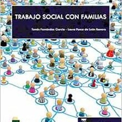 [ACCESS] EPUB 📦 Trabajo social con familias. (Spanish Edition) by Tomás Fernández Ga