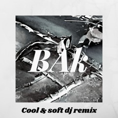 Cool & Soft ( Dj Remix )