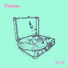 ZU - Delirious (ED09)