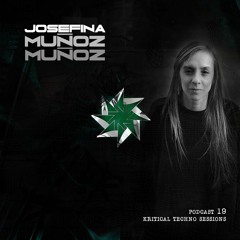 Kritical Techno Sessions 19. JOSEFINA MUÑOZ
