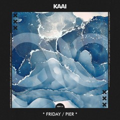 KAAI - PIER (Original Mix)