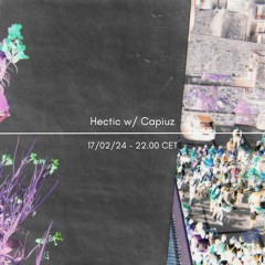 Capiuz's Hectic - 17/02/2024