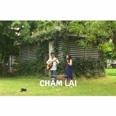 "Chậm Lại - Vũ" - Tú Bún & Thành Nguyên | FU Cover Session #1