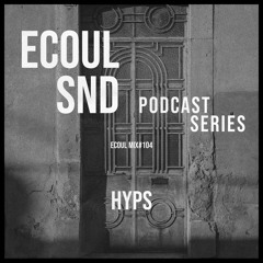 ECOUL SND Podcast Series - Hyps