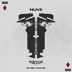 NUVZ - Mirror [KARDIST RECORDS]