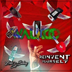 🥂REINVENT YØURSELF 🔱mxd Walkoo Dj 🎩LOLO BDay 🎈
