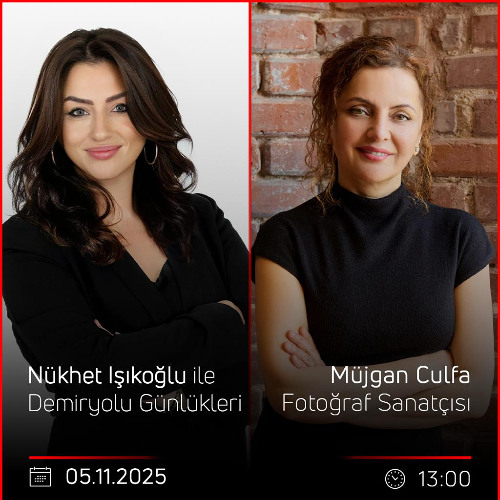 Müjgan Culfa - Nükhet Işıkoğlu ile Demiryolu Günlükleri