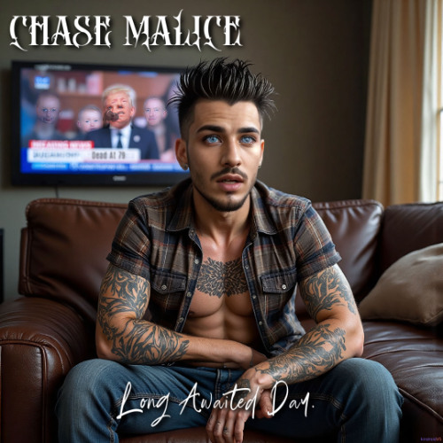 Chase Malice - Long awaited day