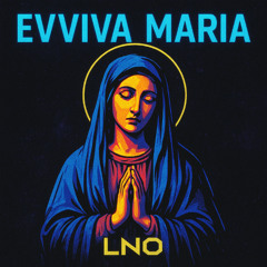 LNO - Evviva Maria (Original Mix)
