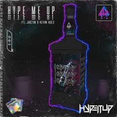 HYPEITUP - Hype Me Up Ft. Juictin x Kevin Hues