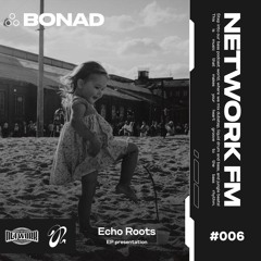 NETWORK wrld - BONAD - FM 006 | Afro House