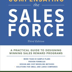[Doc] Compensating The Sales Force, Third Edition A Practical Guide To