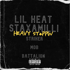 HEAVY STEPPIN Feat. Staxamilli and Lil Heat