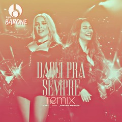 Manu Bahtidao, Simone Mendes - Daqui Pra Sempre (Papa Barone Tribal Remix)