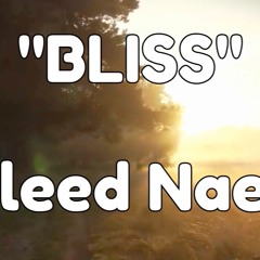Bliss - Waleed Naeem