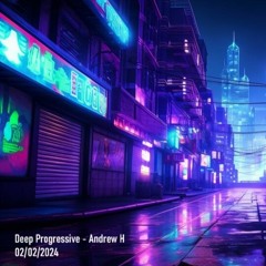 Deep Progressive - Andrew H - 02/02/2024