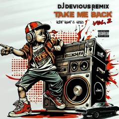 DJ Devious Remix - Take Me Back Vol. 2