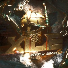 WY-FY - Smoke Up [XILE EXCLUSIVE]