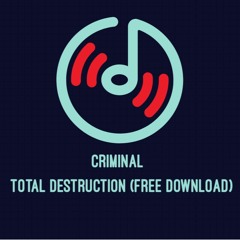 Total Destruction - (Original Mix)(Free Download)