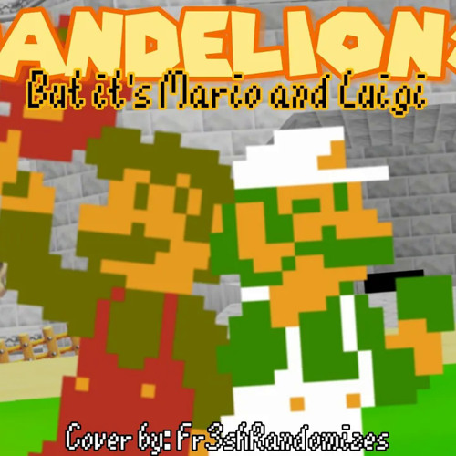 Dandelion but Mario and Luigi sing it by Fr3shRandomizes - Nusky + Skyverse
