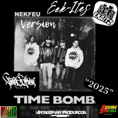 Nekfeu - TIME B.O.M.B [Ekaitz Version] "2025"