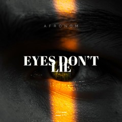 AFRONOM - Eyes Don't Lie [Afro House]