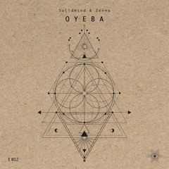 Solidmind & Zenma - "Oyeba" (Original Mix)