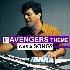 If Avengers Theme Was A Song? - Hanu Dixit (Original Song)