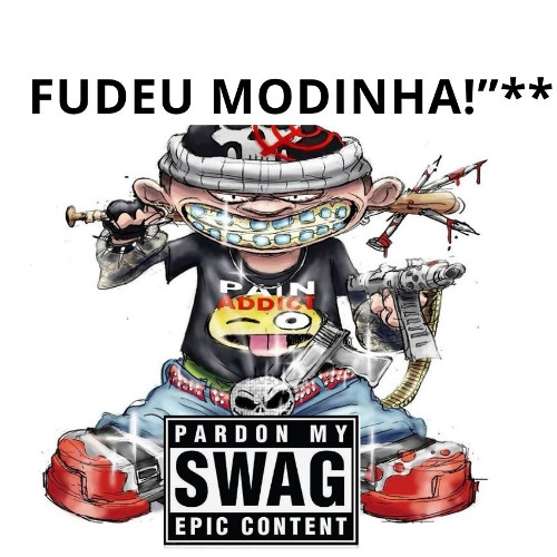 fudeu modinha!"** feat. Luh Matt