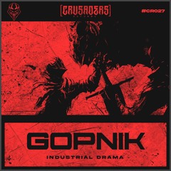 GOPNIK - Industrial Drama [CR027]