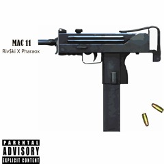 Riv$ki X Pharaox- MAC 11